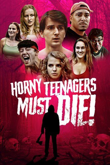 Horny Teenagers Must Die! (2024)